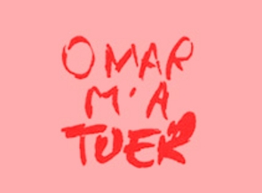 omar m'a tuer
